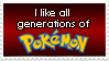 i like all generations of pokémon