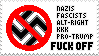 nazis, fascists, alt-right, kkk, pro-trump FUCK OFF