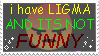 i have ligma and it's NOT funny