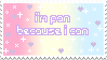 i'm pan because i can