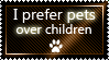 i prefer pets over children