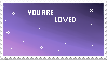 you are loved.